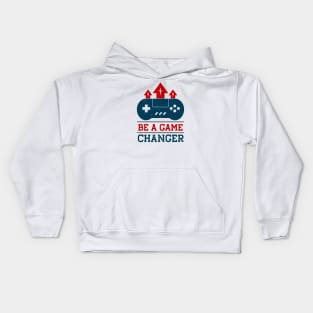 Be a Game Changer // Gamer Quote Kids Hoodie